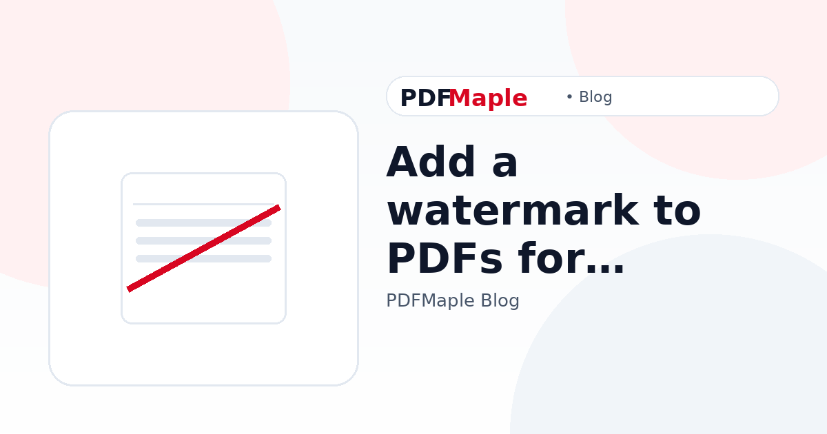 Add a watermark to PDFs for branding and confidentiality — PDFMaple blog cover
