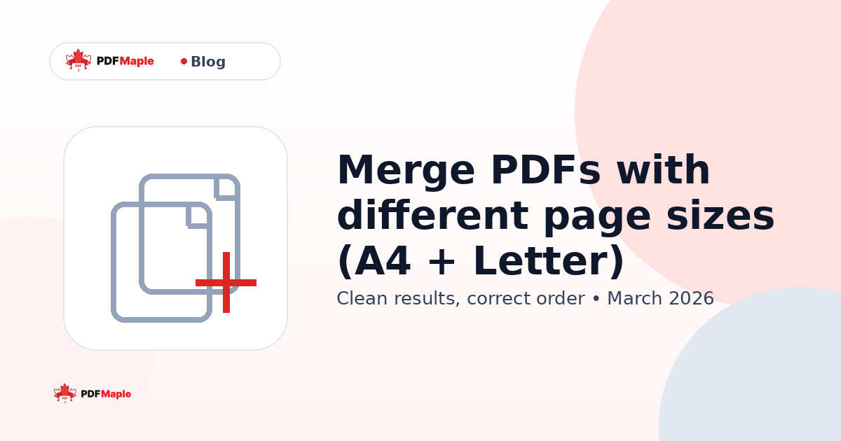 Merge PDFs with different page sizes (A4 + Letter) — PDFMaple blog cover
