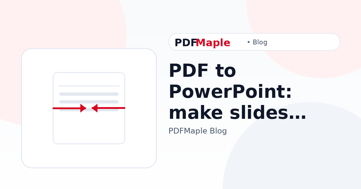 PDF to PowerPoint: make slides from PDF pages — PDFMaple blog cover