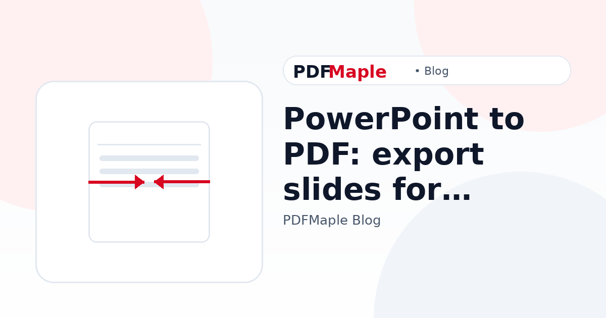 PowerPoint to PDF: export slides for sharing and printing — PDFMaple blog cover