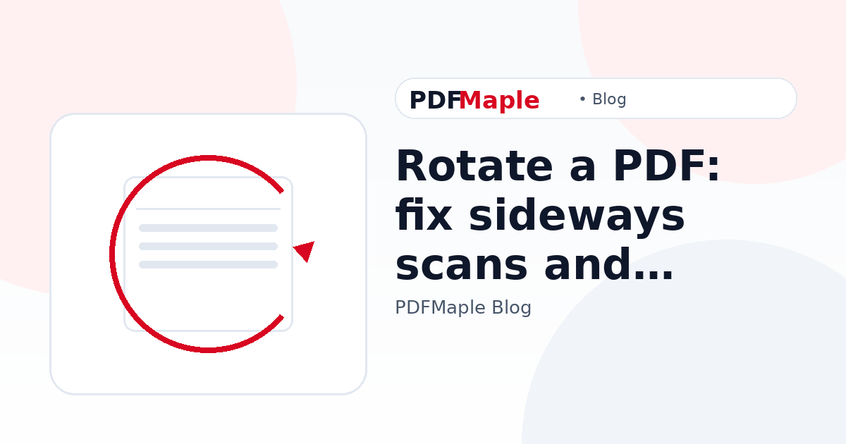 Rotate a PDF: fix sideways scans and wrong orientation — PDFMaple blog cover