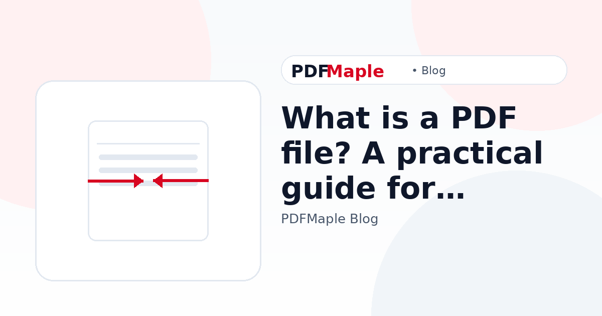What is a PDF file? A practical guide for everyday work — PDFMaple blog cover